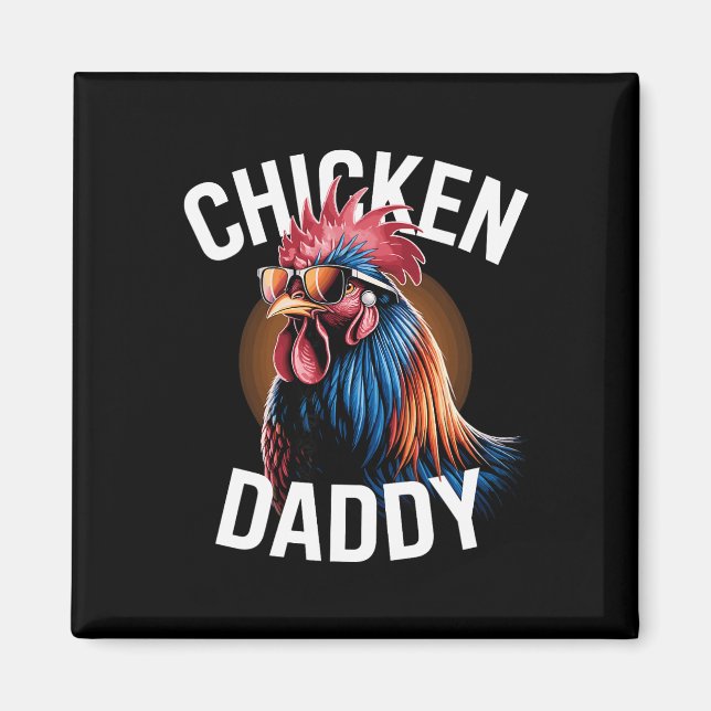 Chicken Daddy Chickens Father Poultry Farmer Dad F Magnet (Front)