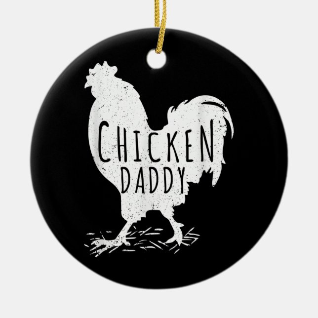 Chicken Daddy Dad Farm Farmer Rooster Funny Ceramic Tree Decoration (Front)