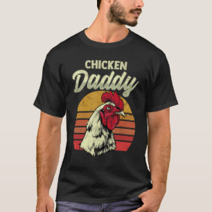 Chicken Daddy Distressed Poultry Farmer Gift T-Shirt