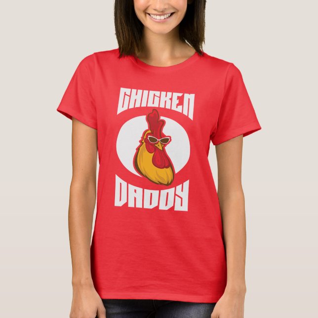 Chicken Daddy Farmed Poultry T-Shirt (Front)