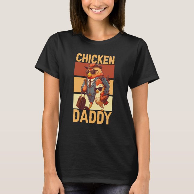 Chicken Daddy Farmer Chicken Whisper Farm Animal P T-Shirt (Front)