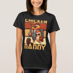 Chicken Daddy Farmer Chicken Whisper Farm Animal P T-Shirt