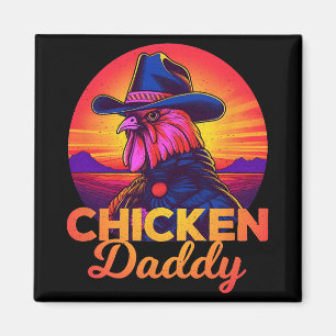 Chicken Daddy Funny Cowboy Rooster Farmer Homestea Magnet