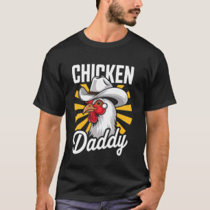 Chicken Daddy Funny Farmer Gift Idea Chicken Dad F T-Shirt