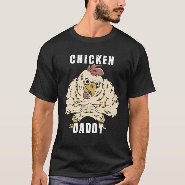 Chicken Daddy Hühner Vater Landwirt Geflügelzüchte T-Shirt (Front)