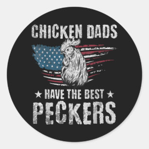 Chicken Dads Have The Best Peckers Ever Funny Adul Classic Round Sticker