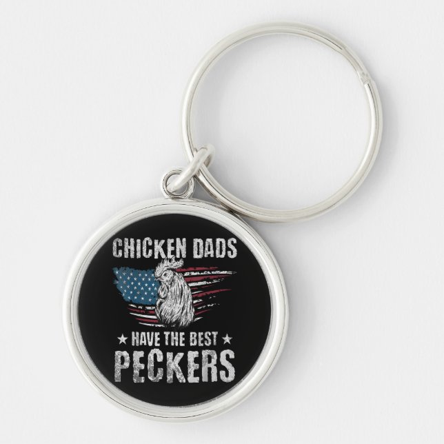Chicken Dads Have The Best Peckers Ever Funny Adul Key Ring (Front)