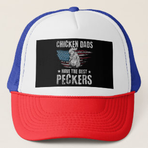 Chicken Dads Have The Best Peckers Ever Funny Adul Trucker Hat