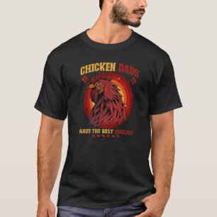 Chicken Dads have the best Peckers Farming Barn Ca T-Shirt