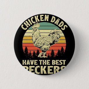Chicken Dads Have The Best Peckers Vintage Funny A 6 Cm Round Badge