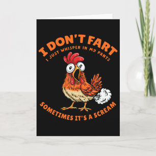 Chicken Dont Fart Just Whisper In My Pants Funny F Card