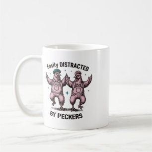 Chicken Easily Distracted By Peckers Coffee Mug
