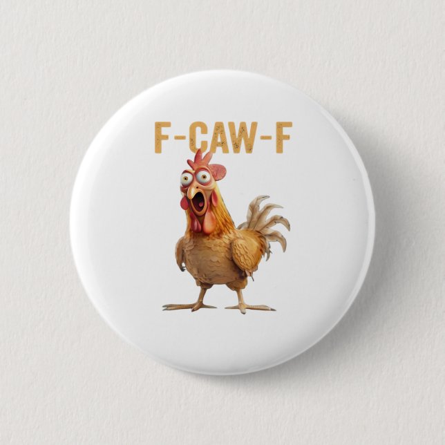 Chicken F-Caw-F Classic 6 Cm Round Badge (Front)