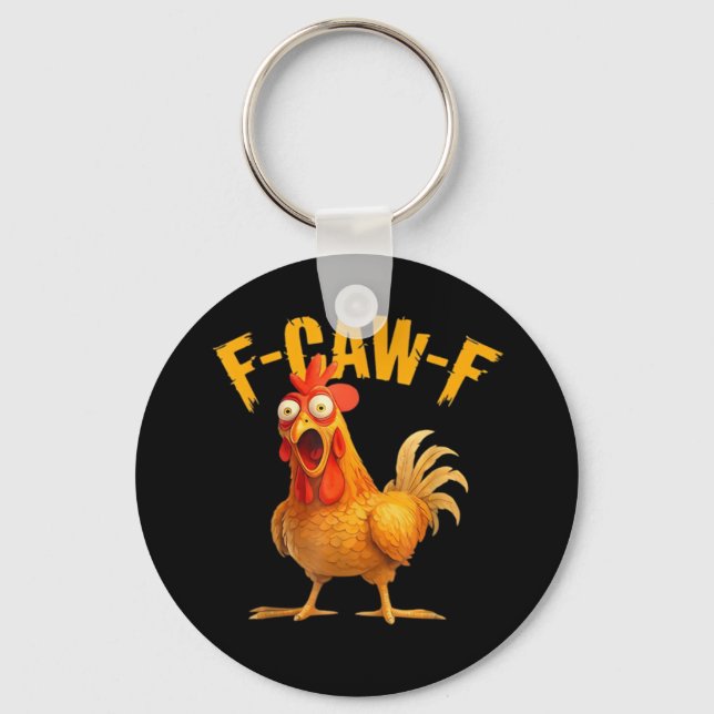 Chicken F-Caw-F Classic Cool Unique Key Ring (Front)