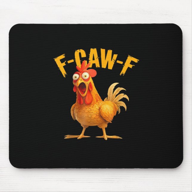 Chicken F-Caw-F Classic Cool Unique Mouse Mat (Front)