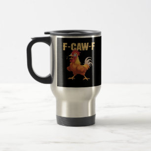 Chicken F-Caw-F Classic Funny Retro Travel Mug