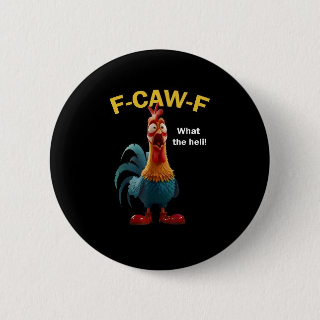 Chicken F-CAW-F F-caw-F 6 Cm Round Badge (Front)
