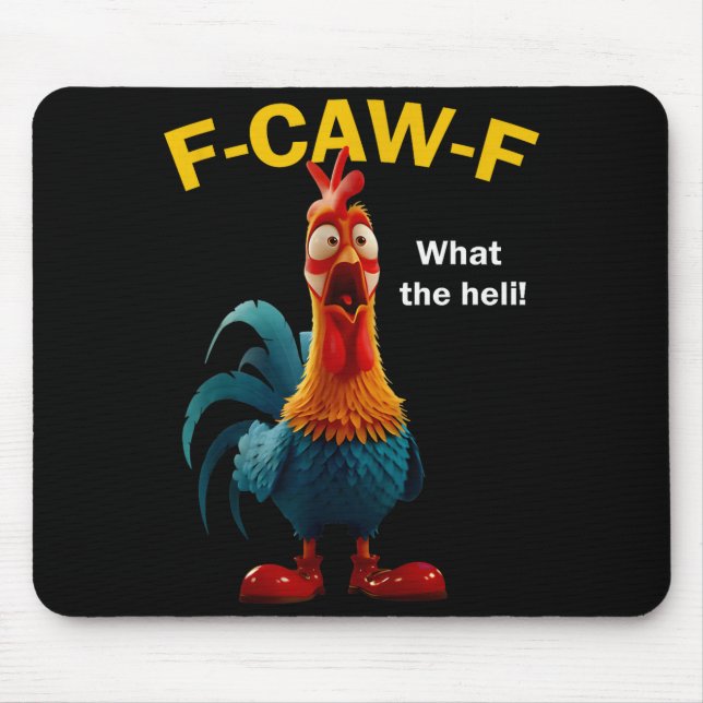 Chicken F-caw-f What The Heli F-caw-f  Mouse Mat (Front)