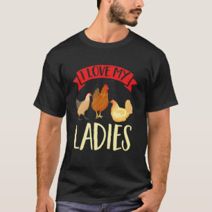 Chicken  Farm Animal  I love my Ladies T-Shirt