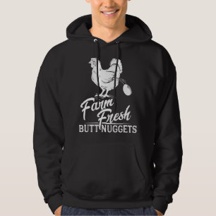 Chicken Farm Farm Fresh Butt Nuggets Hoodie