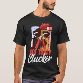 Chicken Farmer Andchicken Lover - Not Today Clucke T-Shirt