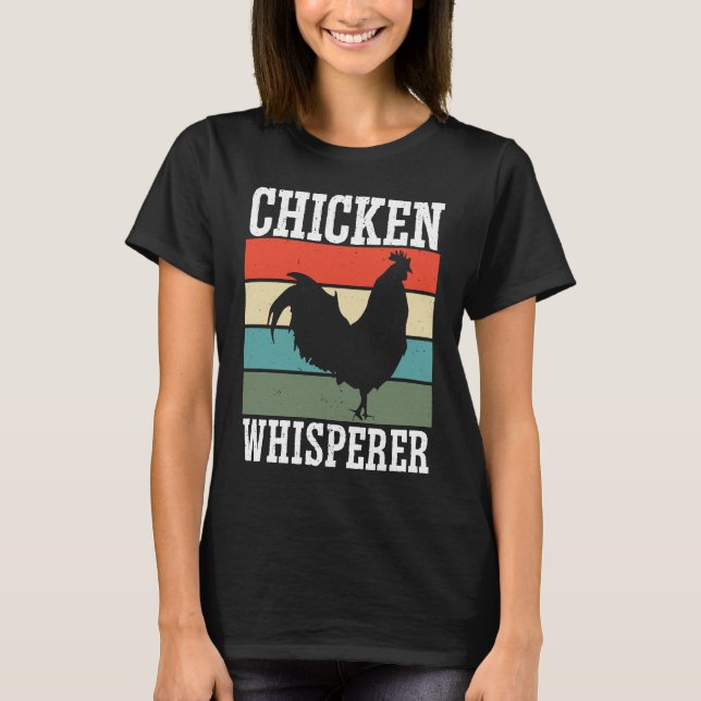 Chicken Farmer Chicken Whisper Farm Animal Poultry T-Shirt (Front)