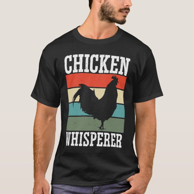 Chicken Farmer Chicken Whisper Farm Animal Poultry T-Shirt (Front)