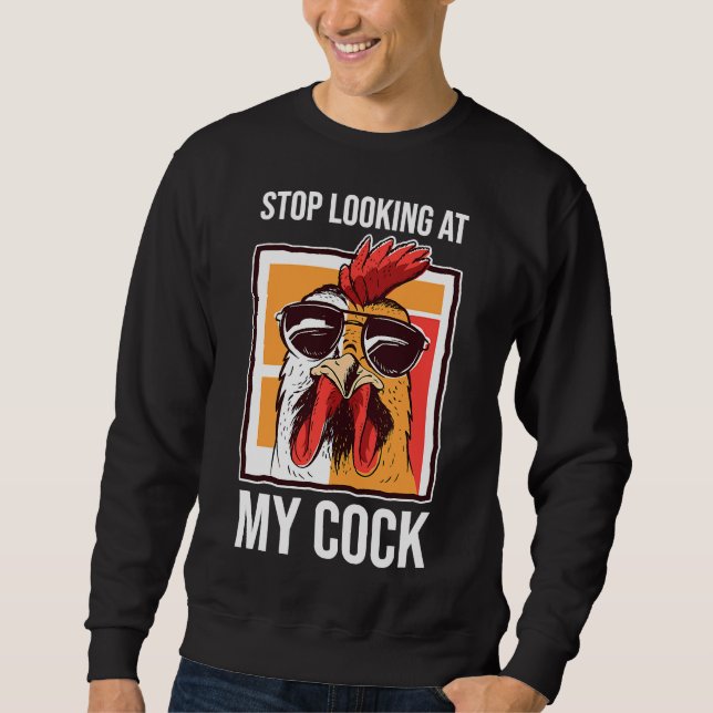Chicken Farmer Farming Rooster Stop   Sweatshirt (Front)