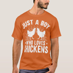 Chicken Farmer Just A Boy Who Loves Chickens  T-Shirt