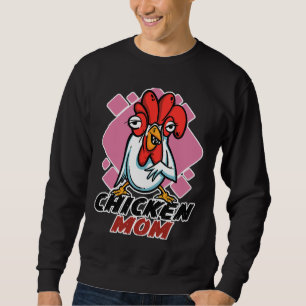 Chicken Farmer Mom Chicken Farmers Sweatshirt