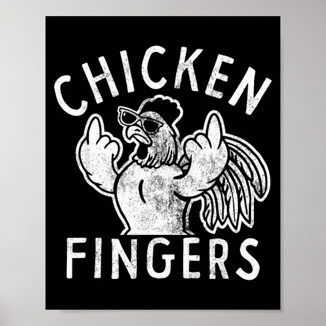 Chicken Fingers, Middle Fingers, Funny Chicken  Poster (Front)
