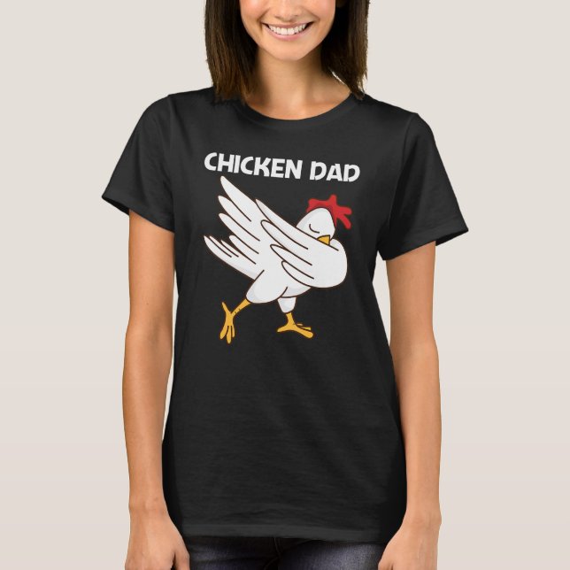 Chicken For Dad Father Poultry Rooster Egg T-Shirt (Front)