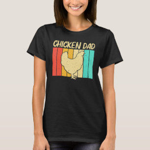 Chicken For Dad Men Chicken Farmer Poultry T-Shirt
