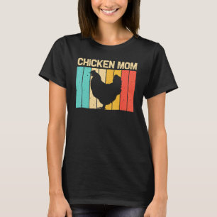 Chicken For Mum Mother Farmer Chicken Farm Hen T-Shirt