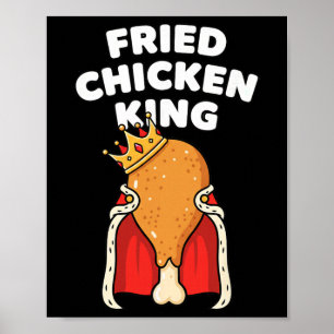 Chicken Fried Chicken King Drumstick Crown Poster