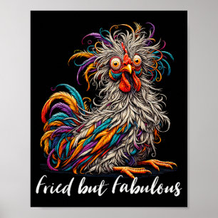 Chicken Funny Fried But Fabulous Graphic Women Chi Poster