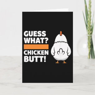 Chicken Funny Guess What Chicken Butt! Chicken Hum Card