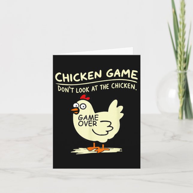 Chicken Game Dont Look At Chicken  Card (Front)