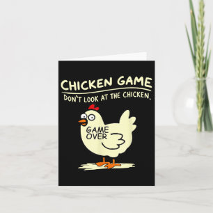 Chicken Game Dont Look At Chicken Card