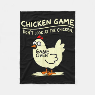 Chicken Game Dont Look At Chicken  Fleece Blanket