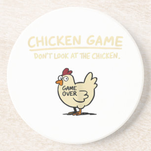 Chicken Game Don't Look At The Chicken Funny Chick Coaster