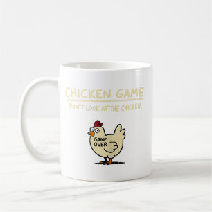 Chicken Game Don't Look At The Chicken Funny Chick Coffee Mug