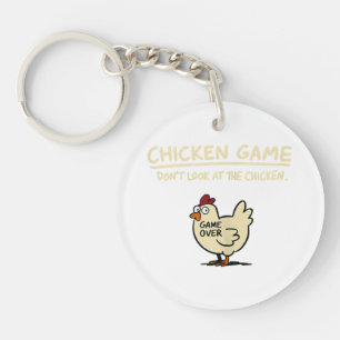 Chicken Game Don't Look At The Chicken Funny Chick Key Ring