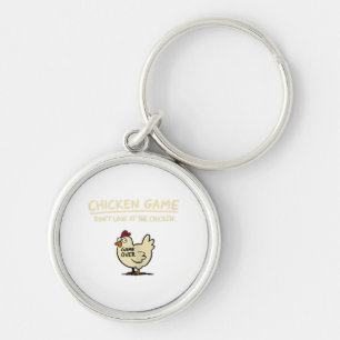 Chicken Game Don't Look At The Chicken Funny Chick Key Ring