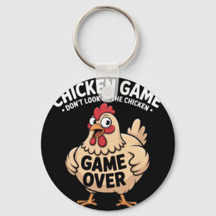 Chicken Game Don't-look At The Chicken Funny Chick Key Ring