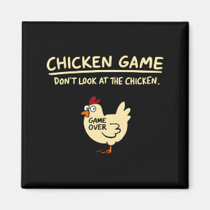 Chicken Game Dont Look At The Chicken Funny Chick Magnet