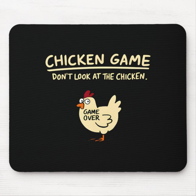 Chicken Game Dont Look At The Chicken Funny Chick  Mouse Mat (Front)