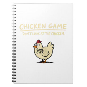 Chicken Game Don't Look At The Chicken Funny Chick Notebook