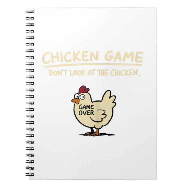 Chicken Game Don't Look At The Chicken Funny Chick Notebook (Front)