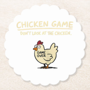 Chicken Game Don't Look At The Chicken Funny Chick Paper Coaster